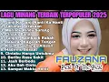 Download Lagu FAUZANA TERBARU - LAGU MINANG TERBAIK TERPOPULER 2025 | LAGU PADANG TERBAIK  #fauzana #laguminang