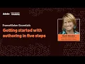 Adobe FrameMaker Essentials Getting Started with Authoring in Five Simple Steps