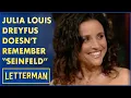 Julia Louis-Dreyfus kan zich niets herinneren van \