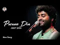 Purane Din - Arijit Singh | Rochak Kohli