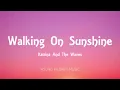 Katrina And The Waves - Walking On Sunshine (Lyrics)