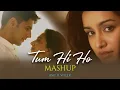 Lagu Tum Hi Ho (Mashup) | AMY x VØLTX | Chillstep | Arijit Singh, Darshan Raval, Neha Kakkar