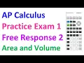 AP Calculus Practice Exam 1 FRQ 2 - Area and Volume