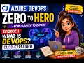 Azure DevOps Tutorial for Beginners Zero to Hero Ep 1 What is DevOps CI CD Explained