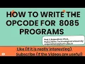 How to Write the Opcode for 8085 Mnemonics Step-by-Step Guide