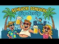 Lagu Schlucki, Schlucki, döpderöp - Malle-Party