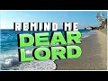 Download Lagu Remind Me Dear Lord with Lyrics