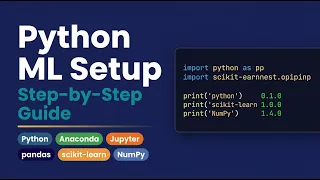 Python ML Setup for Beginners Anaconda Jupyter All the Libraries You Need EP 04