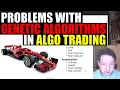 Problems with Genetic Algorithms for Algo Trading