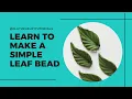 Easy Leaf Tutorial DIY Polymer Clay Leaf Simple Leaf Tutorial Leaf Bead Tutorial Leaf Making