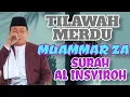 Download Lagu TILAWAH MERDU MUAMMAR ZA || SURAH AL INSYIROH