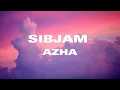 Download Lagu SIBJAM - AZHA (lyrics)