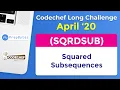 CodeChef April Long Challenge 2020 Squared Subsequences SQRDSUB