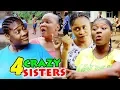 Download 4 Crazy Sisters 1&2 - Mercy Johnson / Destiny Etiko 2019 New Nigerian Movie mp4 3gp mp3 videos - waplic