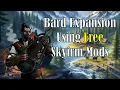 Immersive Skyrim Mods to Create a Bard RPG Experience Console Friendly