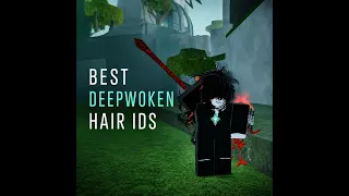 the best deepwoken hair id combos for drip