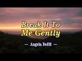 Download Lagu Break It To Me Gently - Angela Bofill (KARAOKE VERSION)