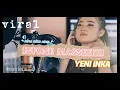 Yeni inka infone maszah ( ninu ninu ninu ) | lirik lagu | Viral Tiktok 2022 |