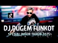 Lagu DJ DUGEM FUNKOT SPESIAL AKHIR TAHUN 2025 !! DJ Bisik Bisik Tetangga | REMIX PILIHAN FULL BASS