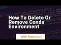 How to delete or remove conda environment