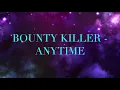 BOUNTY KILLER   ANYTIME  *  CEV