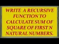 Write a recursive function in c language to calculate sum of square of first n natural numbers