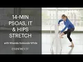 14 MIN Essentrics Psoas IT Hips Stretch with Miranda Esmonde-White