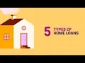 5 Types of Home Loans