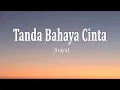 Download Lagu Jirayut - Tanda Bahaya Cinta (Lirik Lagu)