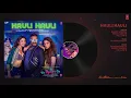 Full Audio: HAULI HAULI | De De Pyaar De |Ajay Devgn,Tabu,Rakul|Neha Kakkar,Garry S,Tanishk B,Mellow