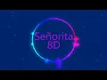 Download Lagu señorita 8D (8D Music)