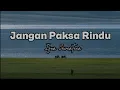 Jangan Paksa Rindu - Ifan Seventeen Reff Version