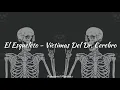 Víctimas Del Doctor Cerebro | El esqueleto