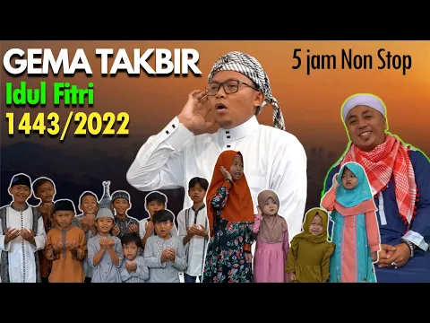 Download MP3 GEMA TAKBIR IDUL FITRI 2022 - 5 JAM NONSTOP !! FULL BEDUG