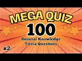 The MEGA Quiz - 100 General Knowledge Trivia Questions
