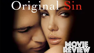 original sin 2001 movie review angelina jolie antonio banderas