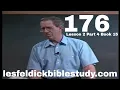 176 - Les Feldick Bible Study Lesson 2