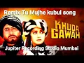 Lagu Tu Mujhe kabul - Remix Audio Song Film Khuda gavah ...