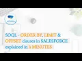SOQL - ORDER BY LIMIT OFFSET clauses in Salesforce explained in 4 minutes