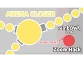 I AM AN ARENA CLOSER ARENA CLOSER HACK ZOOM HACK Diep io TDM