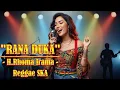 Lagu RANA DUKA - H.Rhoma Irama | Cover Versi Reggae SKA