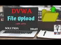 DVWA File Upload Low Security Solution