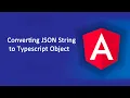 Converting JSON string to object in 5 minutes