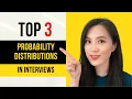 Probability Distributions Made Easy Top 3 to Know for Data Science Interviews