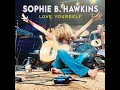 Love Yourself - Sophie B. Hawkins