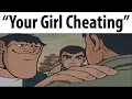 Your Girl Cheating