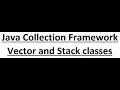 Java Module 4 Java Collection Framework part-3 Vector and Stack classes