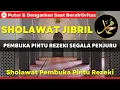 Download Lagu Sholawat Jibril Merdu Durasi Pendek, Sholawat Jibril Penarik Rezeki Dari Segala Penjuru