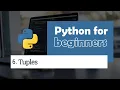 6 Tuples Python for Beginners