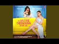 Lagu Jo Mujhe Deewana Kar De